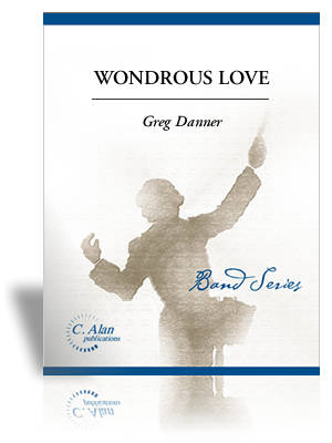 C. Alan Publications - Wondrous Love - Danner - Concert Band - Gr. 2.5