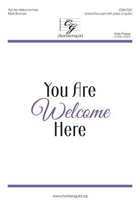 You Are Welcome Here - Burrows - Unison/2pt