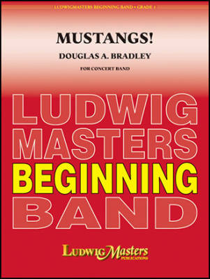 LudwigMasters Publications - Mustangs! - Bradley - Concert Band - Gr. 1