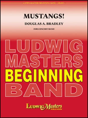 Ludwig Masters Publications - Mustangs! - Bradley - Concert Band - Gr. 1