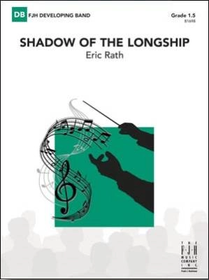 FJH Music Company - Shadow of the Longship - Rath - Concert Band - Gr. 1.5