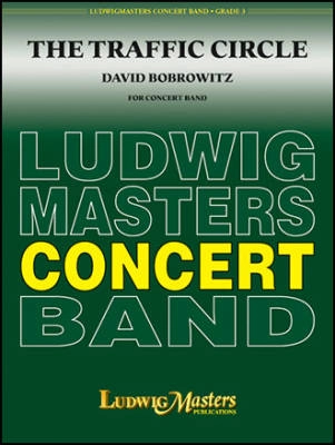 LudwigMasters Publications - The Traffic Circle - Bobrowitz - Concert Band - Gr. 3