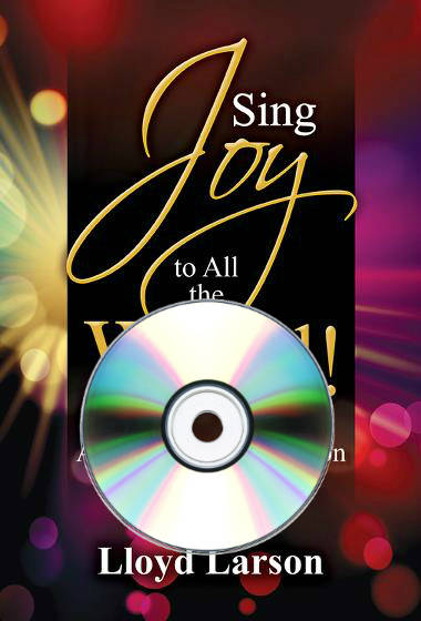 Sing Joy to All the World! A Christmas Celebration (Cantata) - Larson - Stereo Accompaniment CD