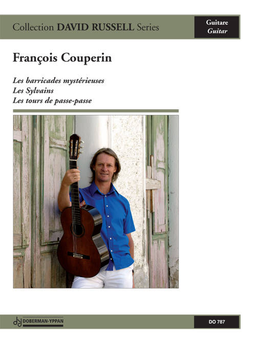 Les barricades mysterieuses, Les Sylvains, Les Tours de Passe-passe - Couperin/Russell - Solo Classical Guitar