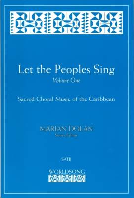 Augsburg Fortress - Let the Peoples Sing - Vol. 1: Sacred Choral Music of the Caribbean - Dolan - SATB