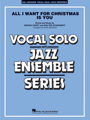 Hal Leonard - All I Want for Christmas Is You - Afanasieff/Carey - Murtha - Jazz Ensemble/Vocal Solo - Gr. 3-4