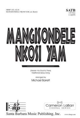 Santa Barbara Music - Mangisondele Nkosi Yam - Traditional/Barrett - SATB