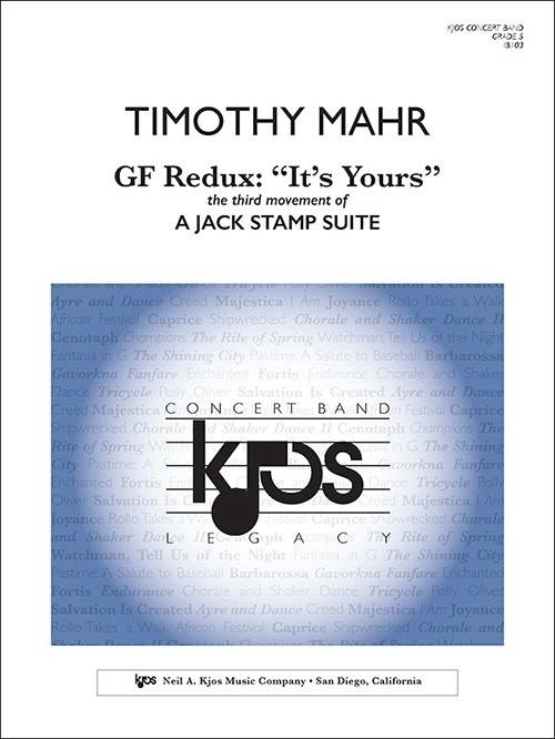A Jack Stamp Suite - Mvt. 3: GF Redux: Its Yours - Mahr - Concert Band - Gr. 5