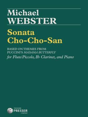 Sonata Cho-Cho-San based on themes from Puccini\'s Madama Butterfly - Webster - Flute/Bb Clarinet/Piano