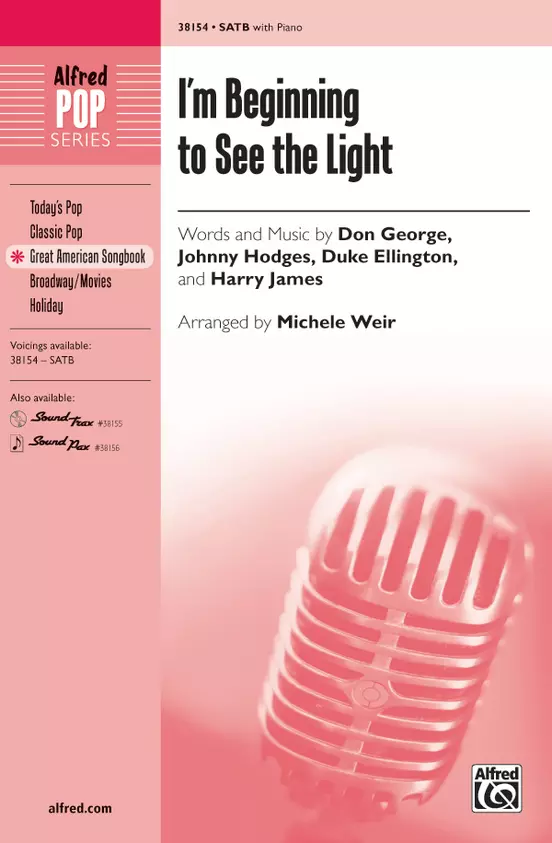 I\'m Beginning to See the Light - Hodges /Ellington /James /George /Weir - SATB