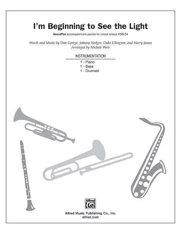 I\'m Beginning to See the Light - Hodges /Ellington /James /George /Weir - SoundPax