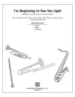 I\'m Beginning to See the Light - Hodges /Ellington /James /George /Weir - SoundPax