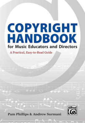 Alfred Publishing - Copyright Handbook for Music Educators and Directors - Phillips/Surmani - Livre