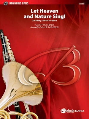 Belwin - Let Heaven and Nature Sing! - Smith - Concert Band - Gr. 1