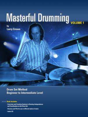 Larry Crowe - Masterful Drumming Volume One - Crowe - Book/CD