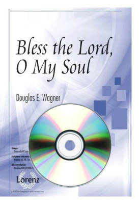 Bless the Lord, O My Soul - Lee/Wagner - Performance/Accompaniment CD