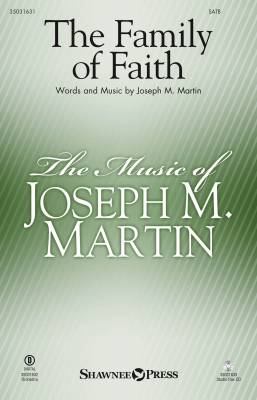 Shawnee Press - The Family of Faith - Martin - SATB