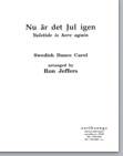 Nu Ar Det Jul Igen (Yuletide is Here Again) - Swedish/Jeffers - SSA