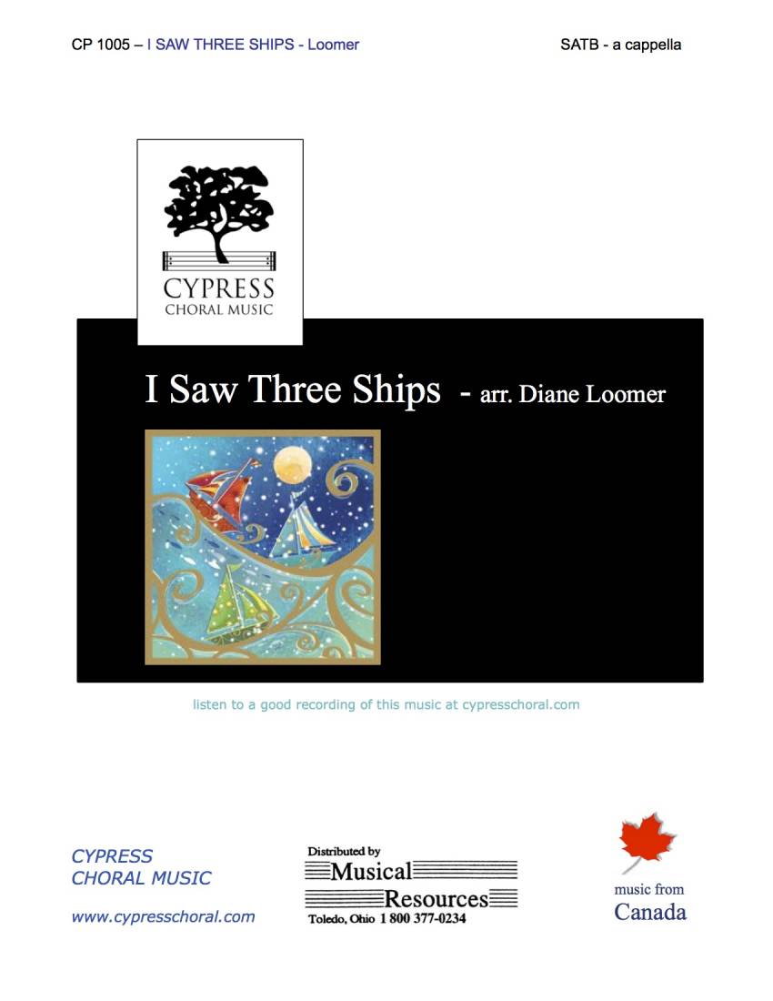 I Saw Three Ships - Traditional/Loomer - SATB