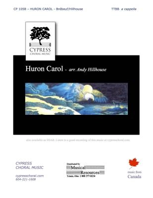 Cypress Choral Music - Huron Carol - Hillhouse - TTBB