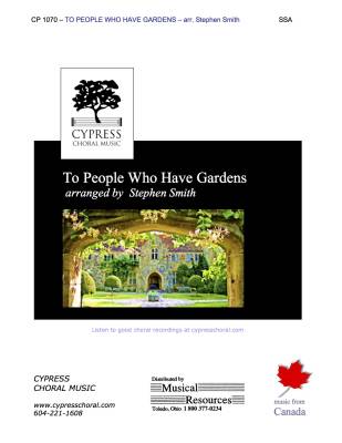 Cypress Choral Music - To People Who Have Gardens - MacKenzie/Smith - SSA
