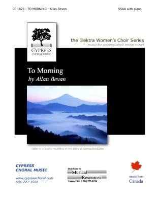 Cypress Choral Music - To Morning - Bevan - SSA