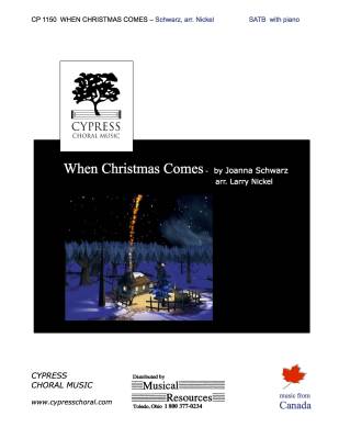 Cypress Choral Music - When Christmas Comes - Todd/Schwarz/Nickel - SATB