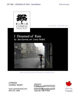 Cypress Choral Music - I Dreamed of Rain - Garrett/Nickel - SAB