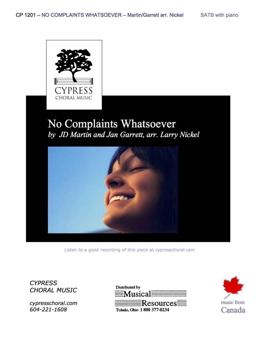 No Complaints, Whatsoever - Martin/Garrett/Nickel - SATB