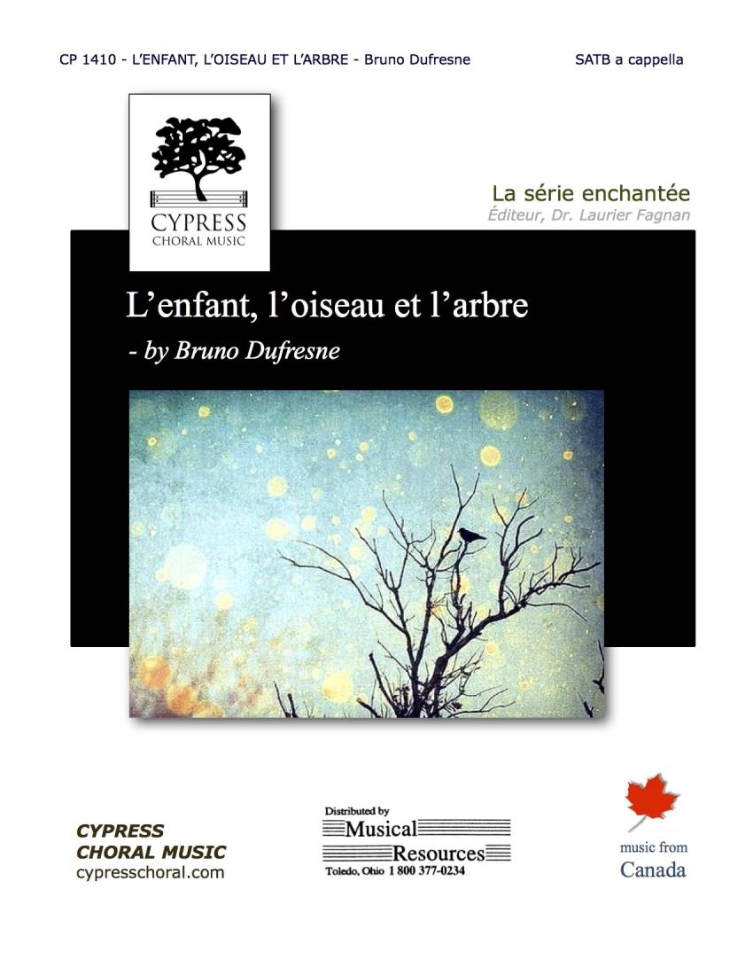 L\'enfant, l\'oiseau et l\'arbre - Dufresne - SATB