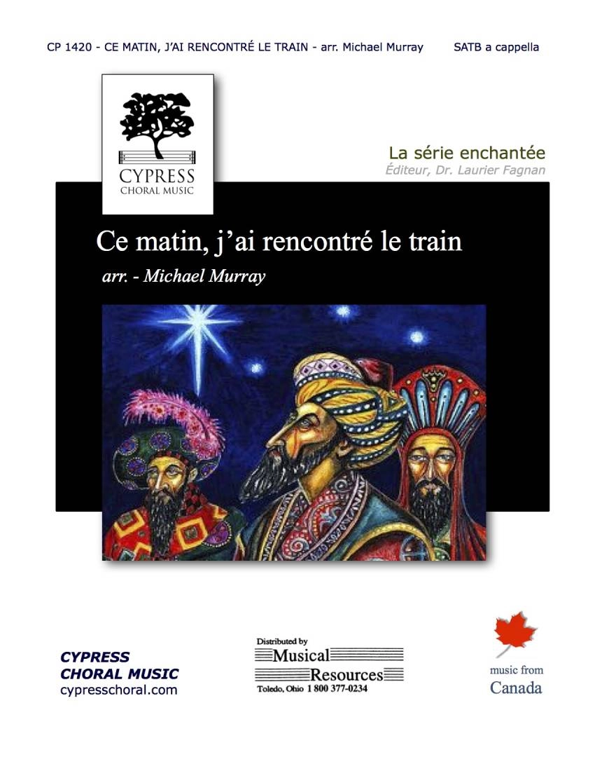 Ce matin j\'ai recontre le train - Traditional/Murray - SATB