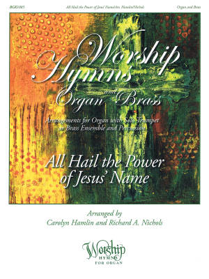 All Hail the Power of Jesus\' Name -  Hamlin/Nichols - Brass/Organ