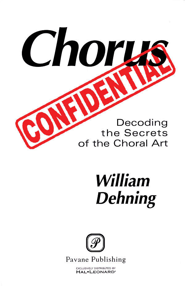Chorus Confidential (Decoding the Secrets of the Choral Art) - Dehning - Book