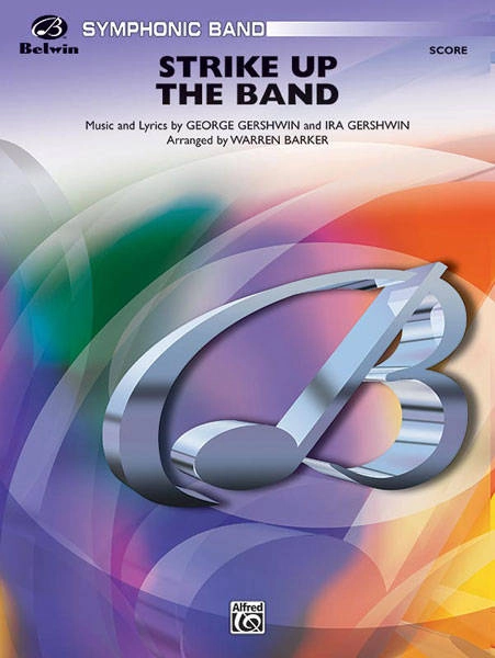 Strike Up the Band - Gershwin/Barker - Concert Band - Gr. 4