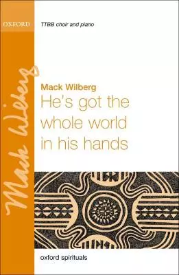 He\'s got the whole world in his hands - Spiritual/Wilberg - TTBB