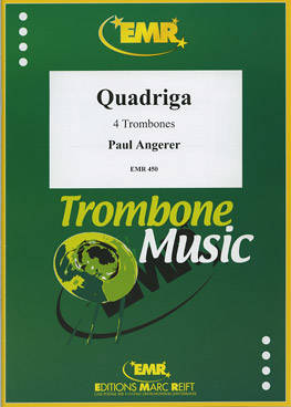 Editions Marc Reift - Quadriga - Angerer - Trombone Quartet - Gr. 5
