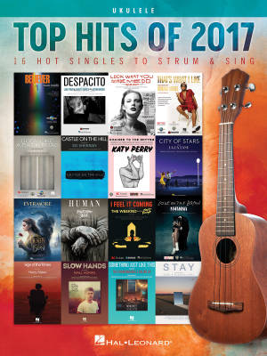 Top Hits of 2017: 16 Hot Singles to Strum and Sing - Ukulele - Book