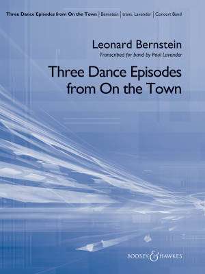 Boosey & Hawkes - Three Dance Episodes (from On the Town) - Bernstein/Lavender - Concert Band - Gr. 5