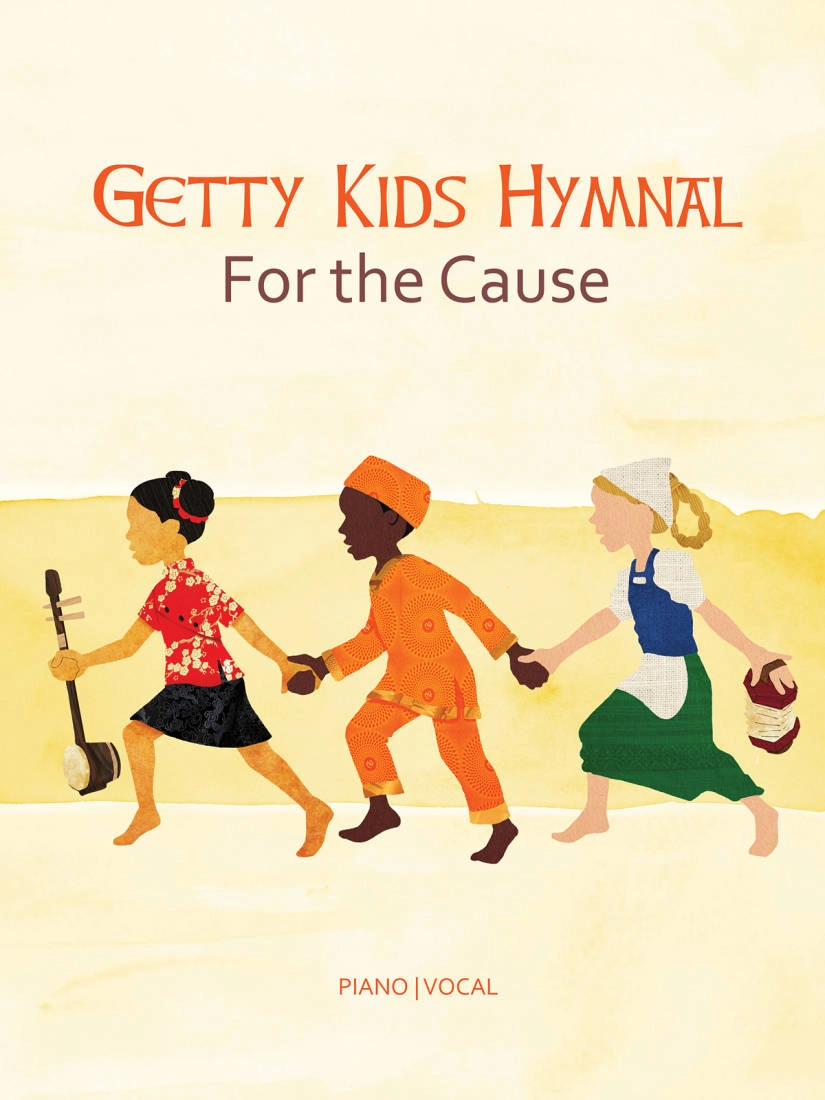 Getty Kid\'s Hymnal: For the Cause - Piano/Vocal - Book