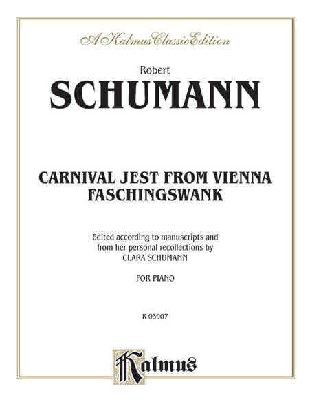 Carnival Jest from Vienna, Opus 26 (\'\'Faschingsschwank\'\') - Schumann - Piano