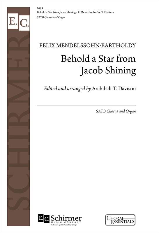 Behold a Star from Jacob Shining - Mendelssohn - SATB