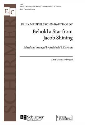 ECS Publishing - Behold a Star from Jacob Shining - Mendelssohn - SATB