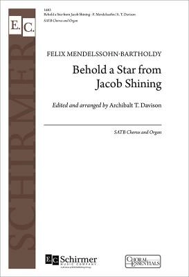 ECS Publishing - Behold a Star from Jacob Shining - Mendelssohn - SATB