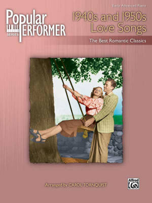 Alfred Publishing - Popular Performer: 1940s and 1950s Love Songs  - Tornquist - Early Advanced Piano - Book