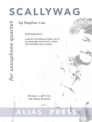 Scallywag for Saxophone Quartet - Lias - SATB Saxophone Quartet