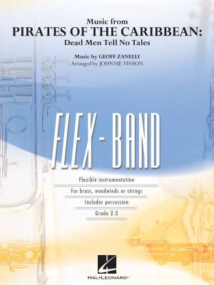 Hal Leonard - Music from Pirates of the Caribbean: Dead Men Tell No Tales - Zanelli/Vinson - Concert Band (Flex-Band) - Gr. 2-3