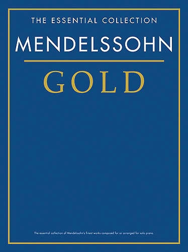 Mendelssohn Gold - The Essential Collection - Piano - Book