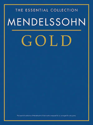 Mendelssohn Gold - The Essential Collection - Piano - Book