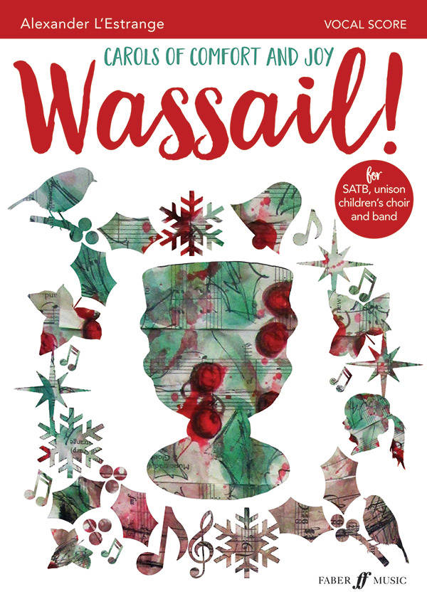 Wassail! Carols of Comfort and Joy - L\'Estrange - SATB/Children\'s Chorus