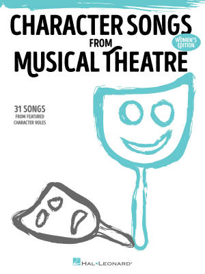 Hal Leonard - Character Songs from Musical Theatre: Womens Edition - Voix/Piano - Livre